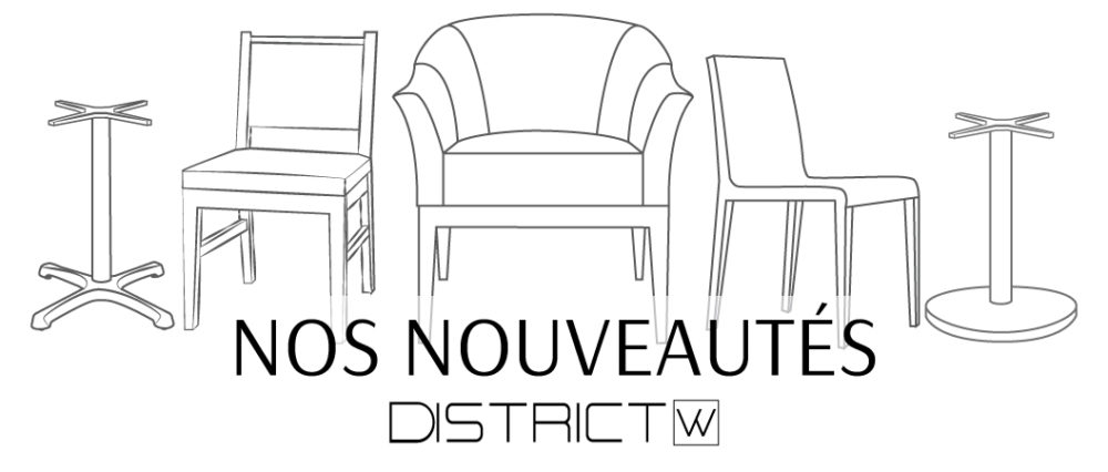 NOS-NOUVEAUTÉS-DISTRICT-W-MEUBLES